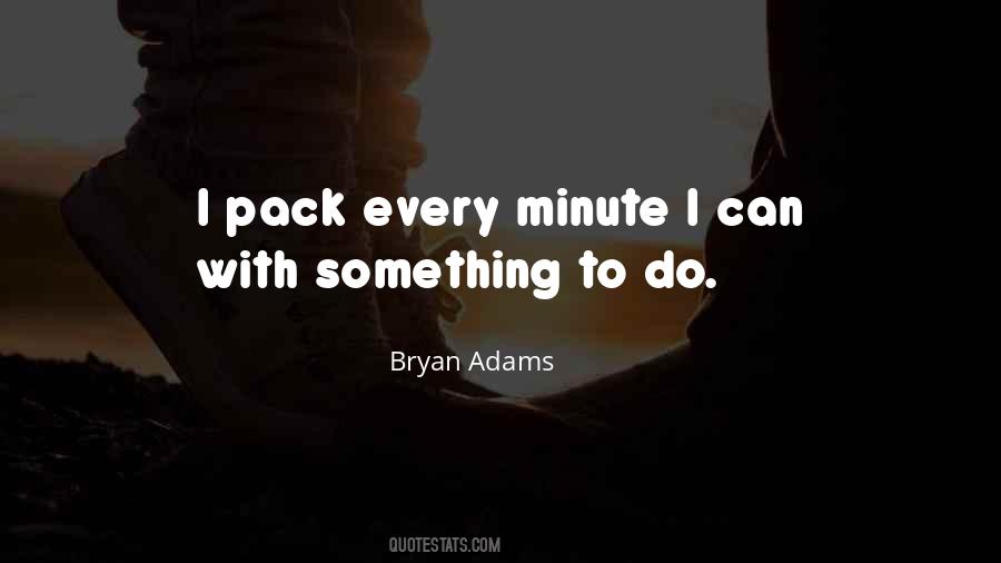 Quotes About Bryan Adams #1159614