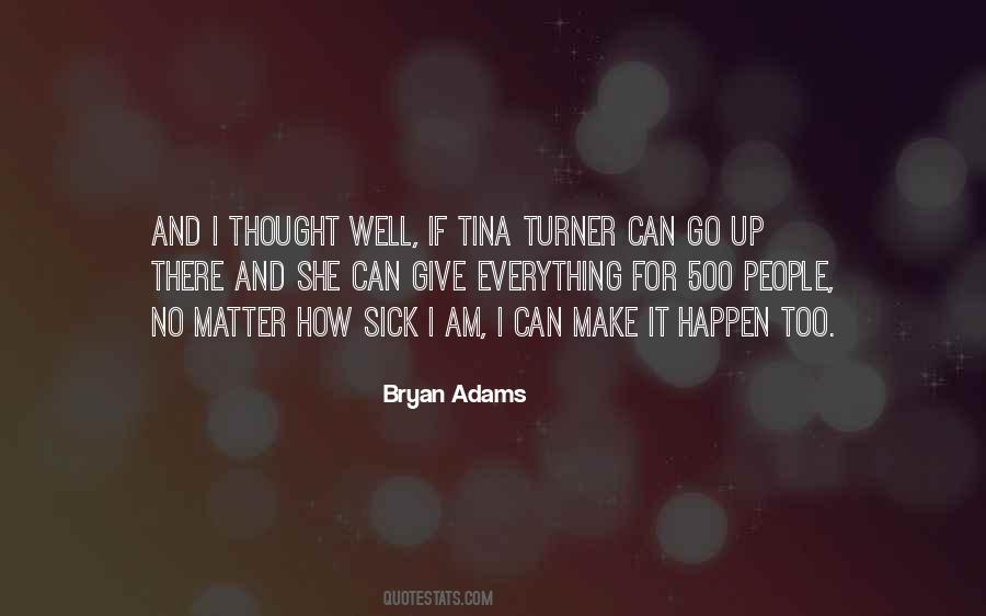 Quotes About Bryan Adams #1348808