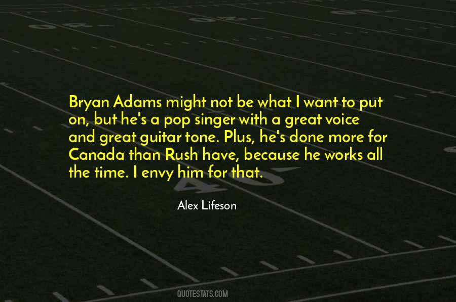 Quotes About Bryan Adams #747295