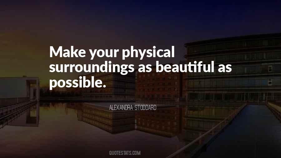 Quotes About Beautiful Surroundings #1576908