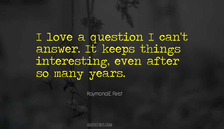 Raymond Feist Quotes #120534