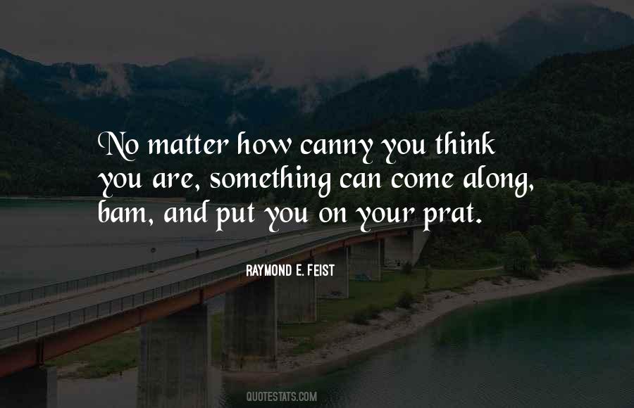 Raymond Feist Quotes #577999