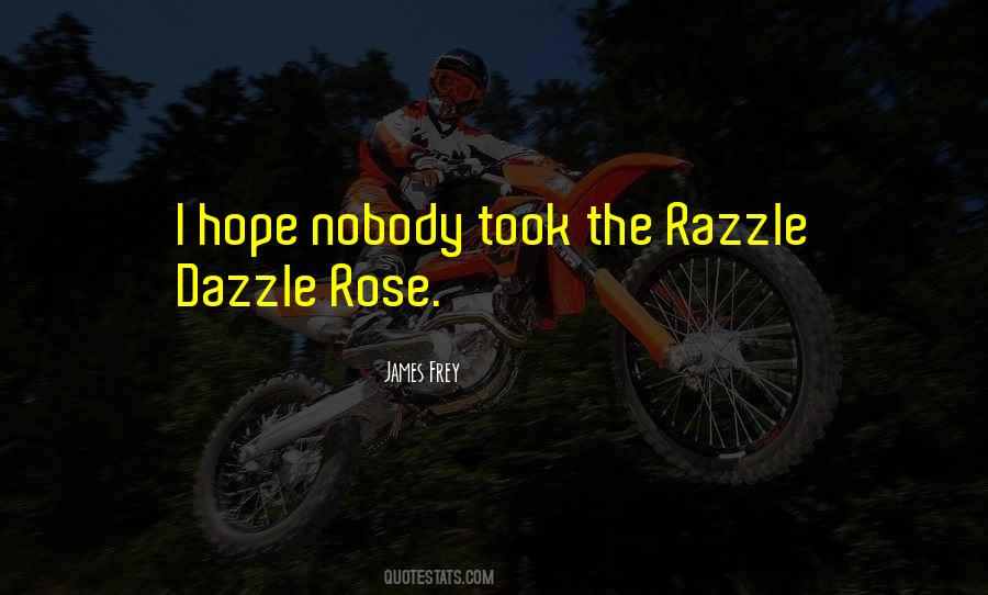 Razzle Dazzle Quotes #332986