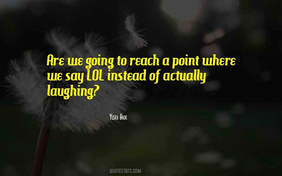 Reach A Point Quotes #1326030