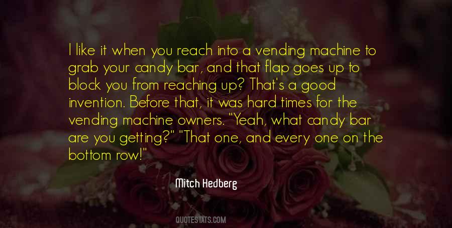 Reach Out And Grab It Quotes #226425