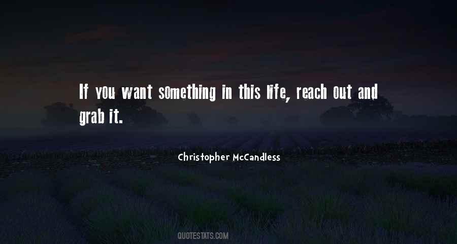 Reach Out And Grab It Quotes #780016