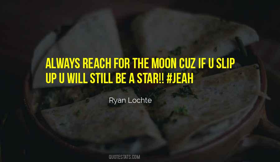 Reach The Moon Quotes #959769
