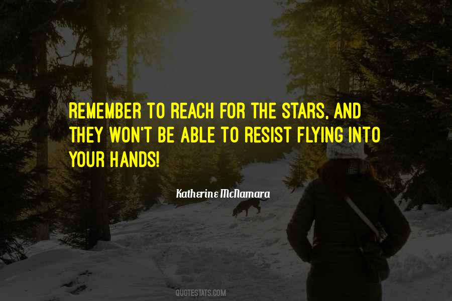 Reach The Stars Quotes #992068