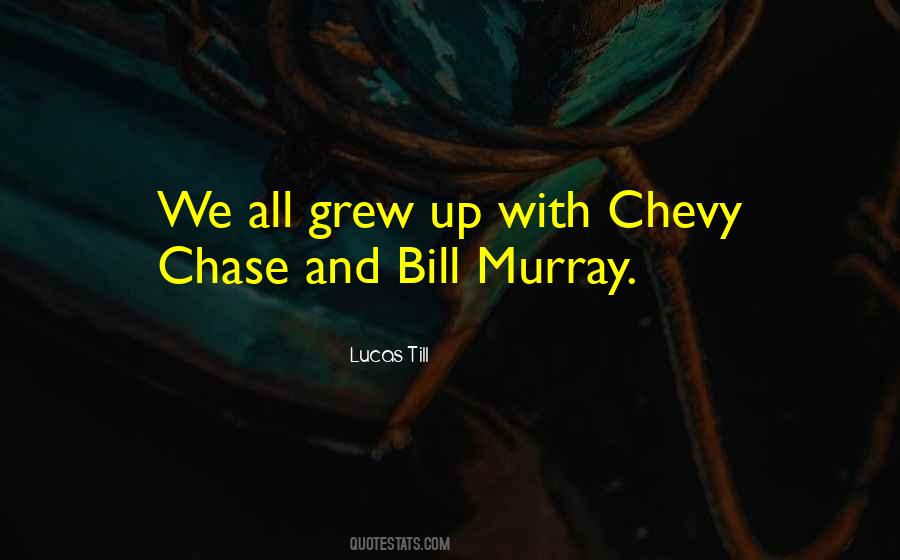 Quotes About Bill Murray #519488