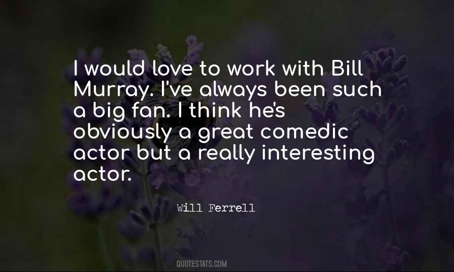 Quotes About Bill Murray #646775