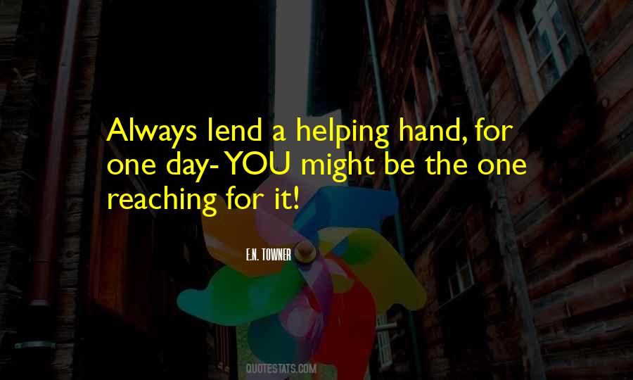 Reaching Out To Others Inspirational Quotes #893225