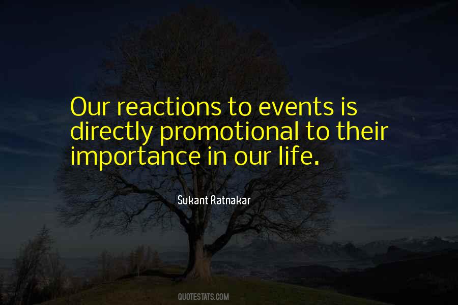 Reaction To Life Quotes #254965