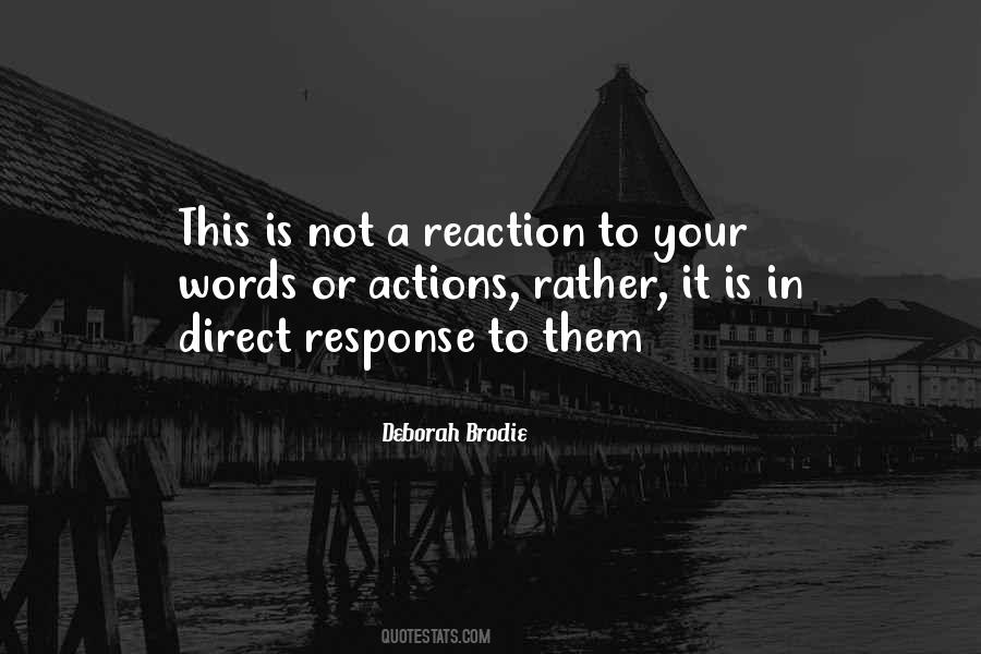 Reaction To Life Quotes #350218