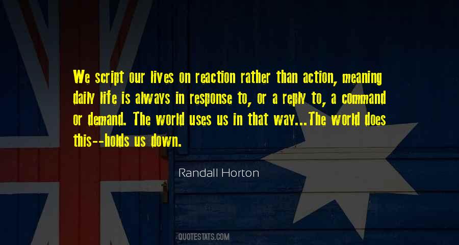 Reaction To Life Quotes #999705