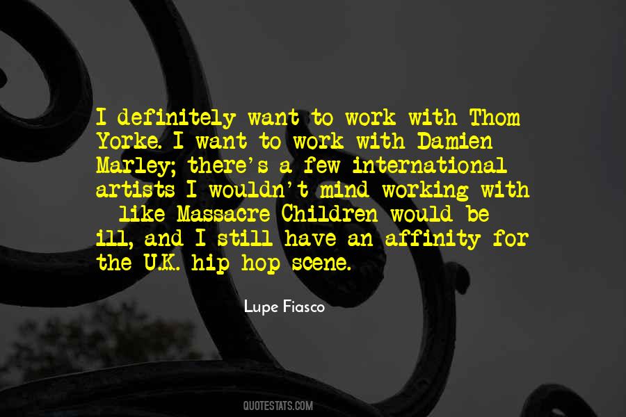 Quotes About Lupe Fiasco #1428880