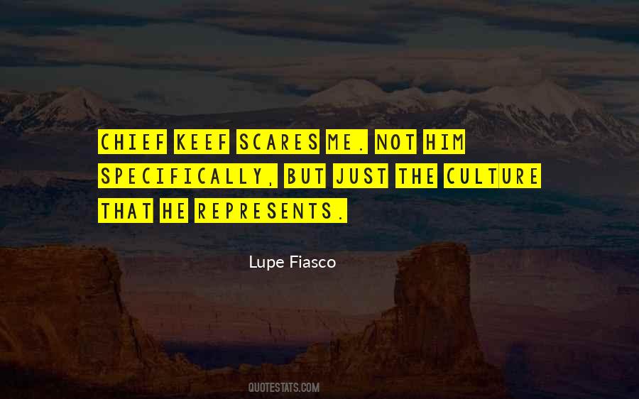 Quotes About Lupe Fiasco #186246