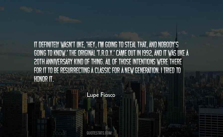 Quotes About Lupe Fiasco #392183