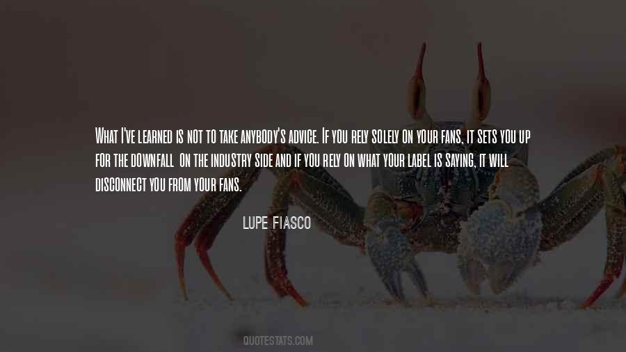 Quotes About Lupe Fiasco #423139