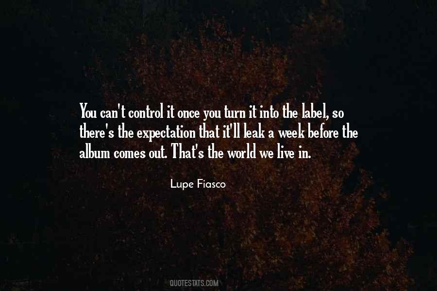 Quotes About Lupe Fiasco #60695