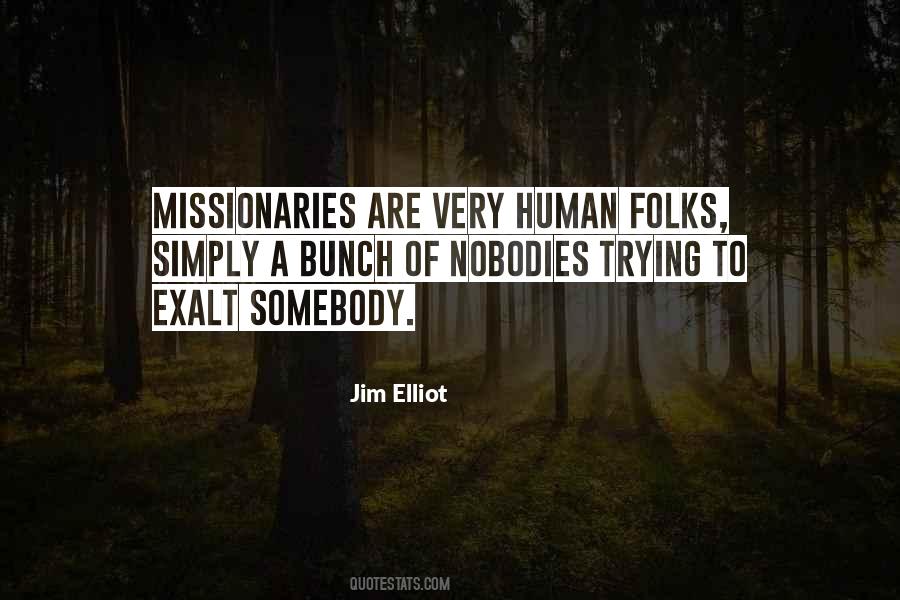 Quotes About Jim Elliot #635254