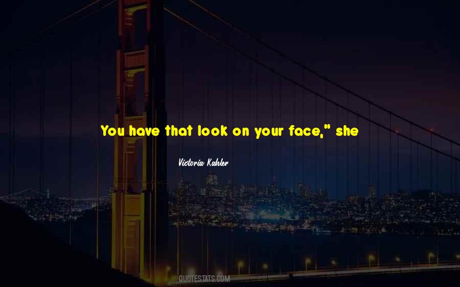 Read My Face Quotes #916801