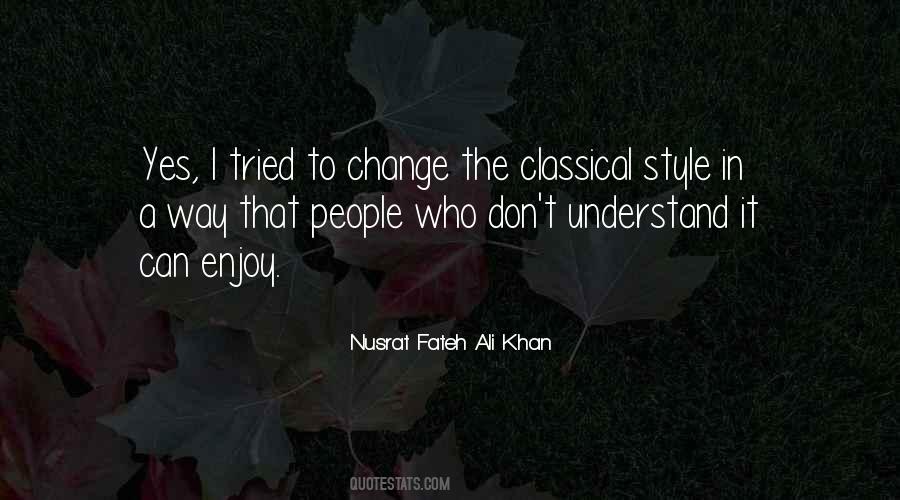 Quotes About Nusrat Fateh Ali Khan #409069