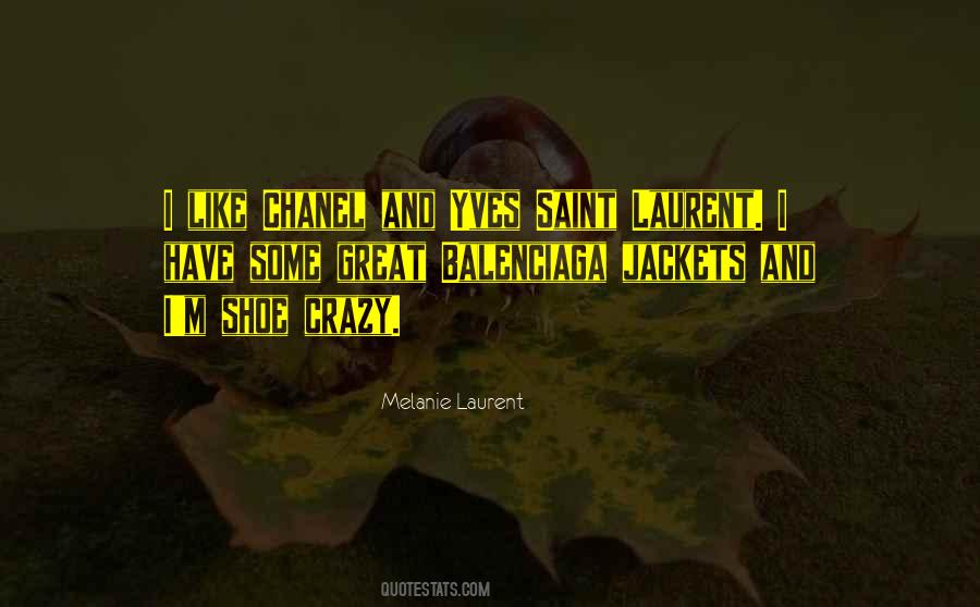 Quotes About Yves Saint Laurent #1547079