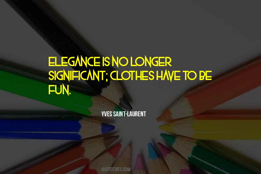 Quotes About Yves Saint Laurent #1787443