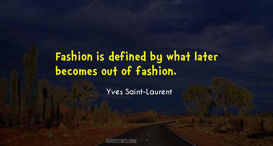 Quotes About Yves Saint Laurent #465371