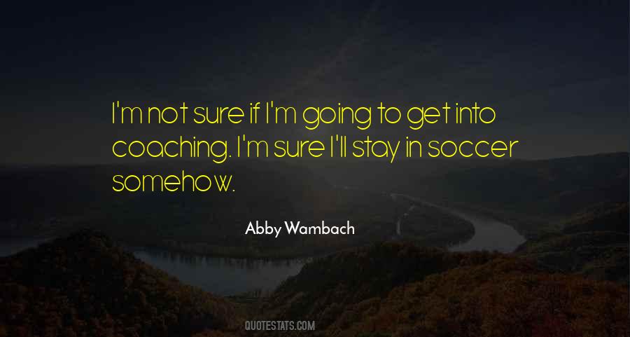 Quotes About Abby Wambach #350050