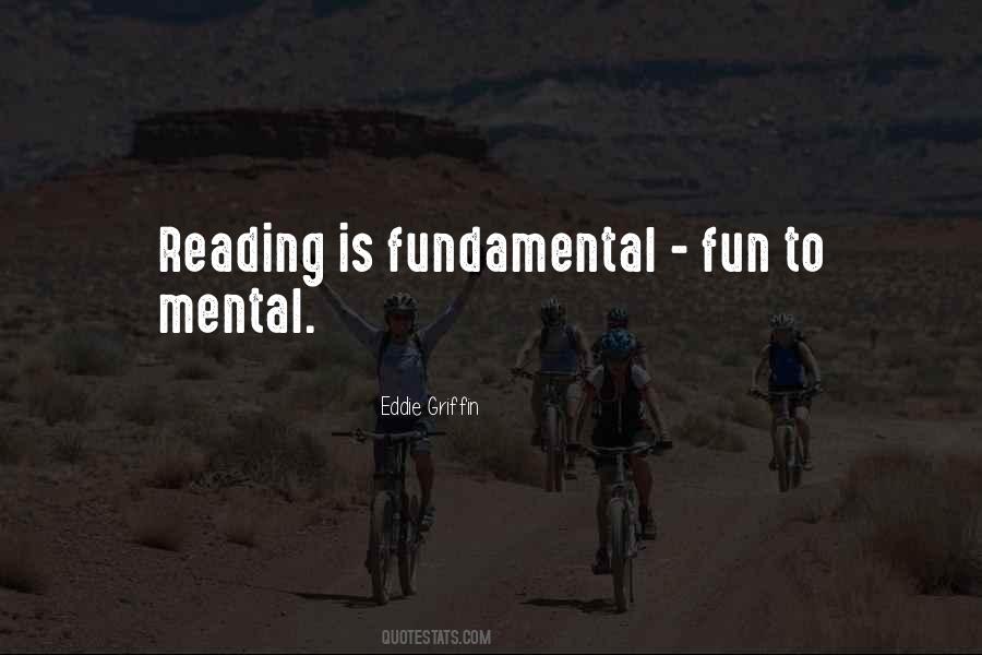 Reading Is Fundamental Quotes #1402795