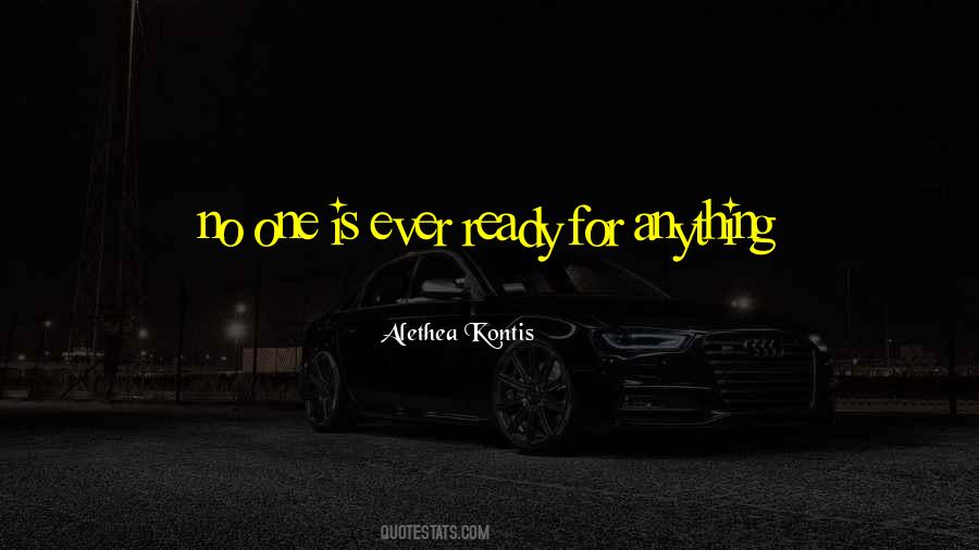 Ready For Anything Quotes #661798