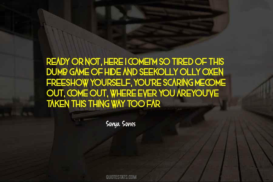 Ready Or Not Quotes #825155
