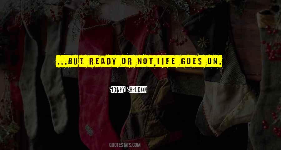 Ready Or Not Quotes #838791