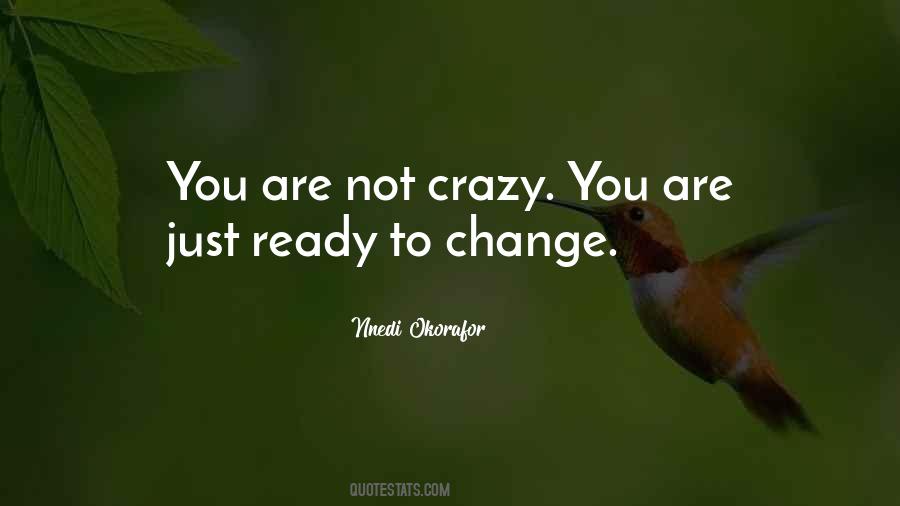 Ready To Change Quotes #579653