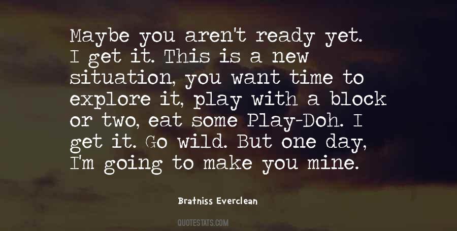Ready To Explore Quotes #1777139 Ready To Explore Quotes #1777139