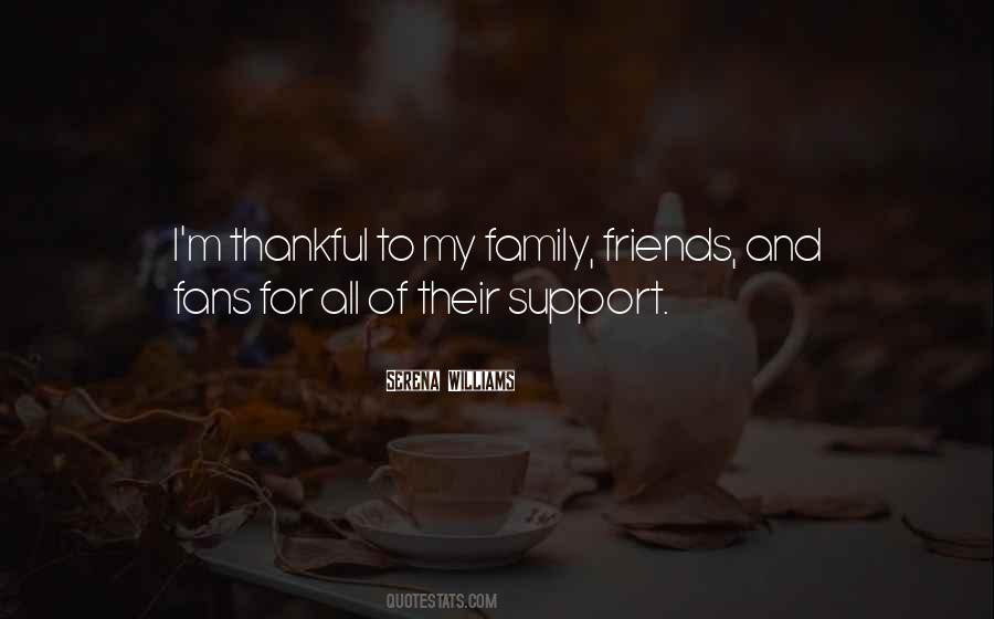 Quotes About Support From Family And Friends #1513342