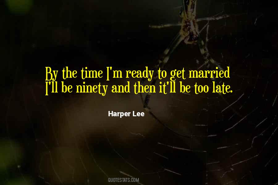 Ready To Get Married Quotes #1229968
