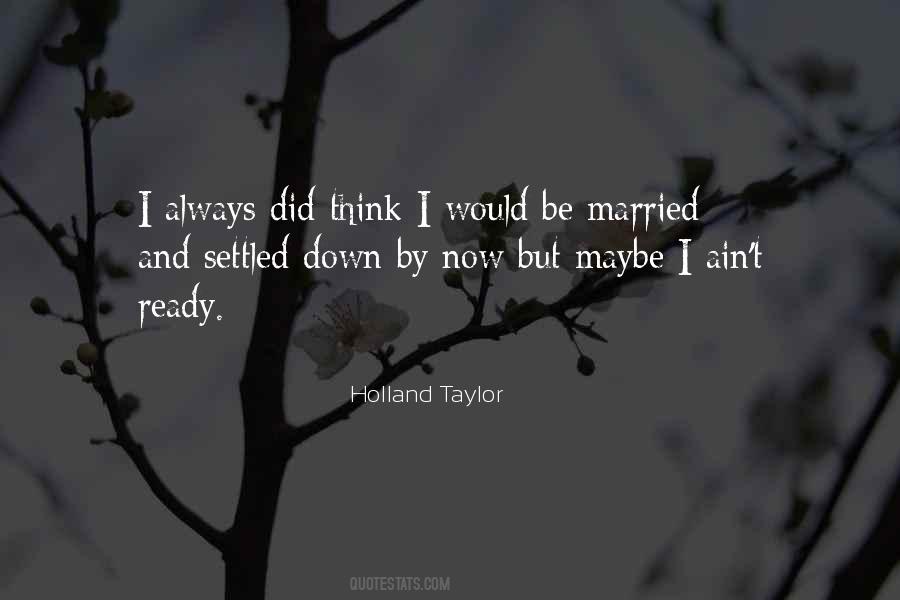 Ready To Get Married Quotes #1312761