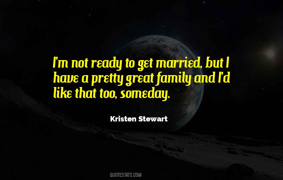 Ready To Get Married Quotes #519274