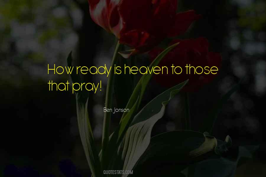 Ready To Go To Heaven Quotes #1665082