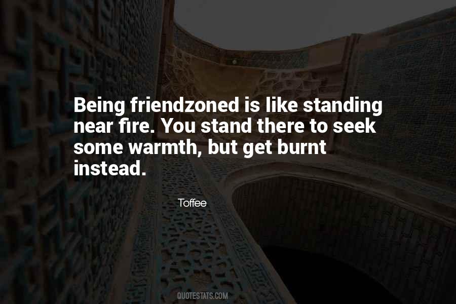 Quotes About Being Burnt #696652
