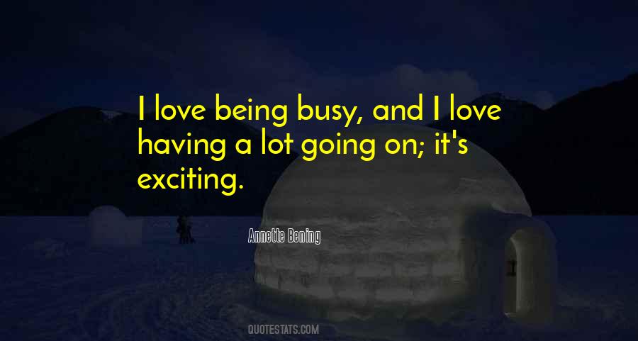 Quotes About Being Busy #1692020