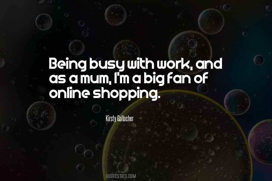 Quotes About Being Busy #1715137