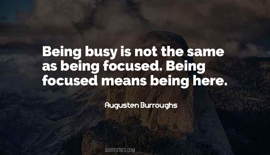 Quotes About Being Busy #492249