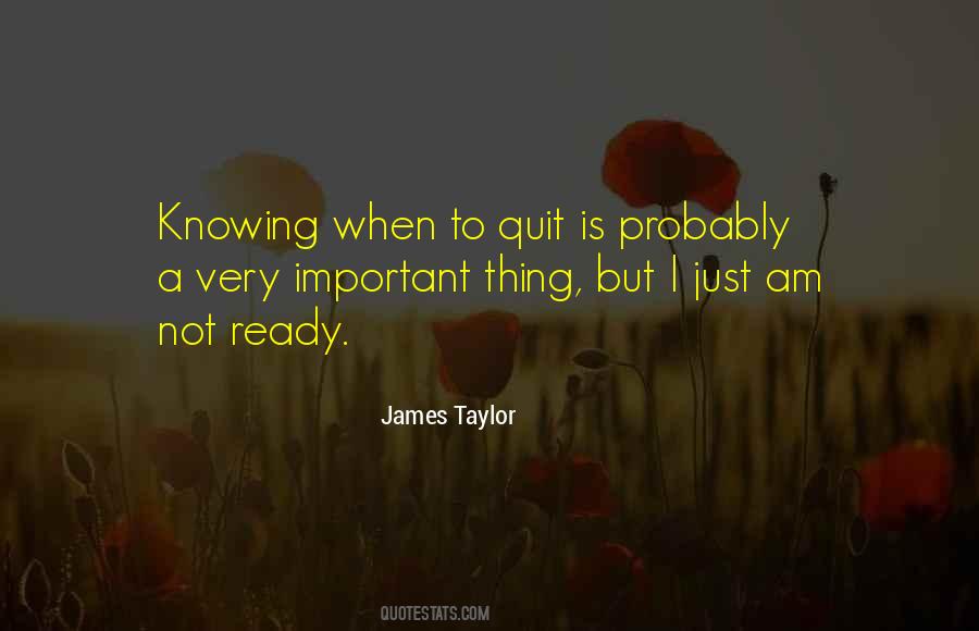 Ready To Quit Quotes #181571