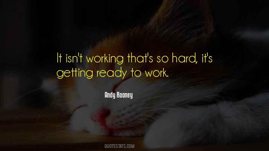 Ready To Work Quotes #829412