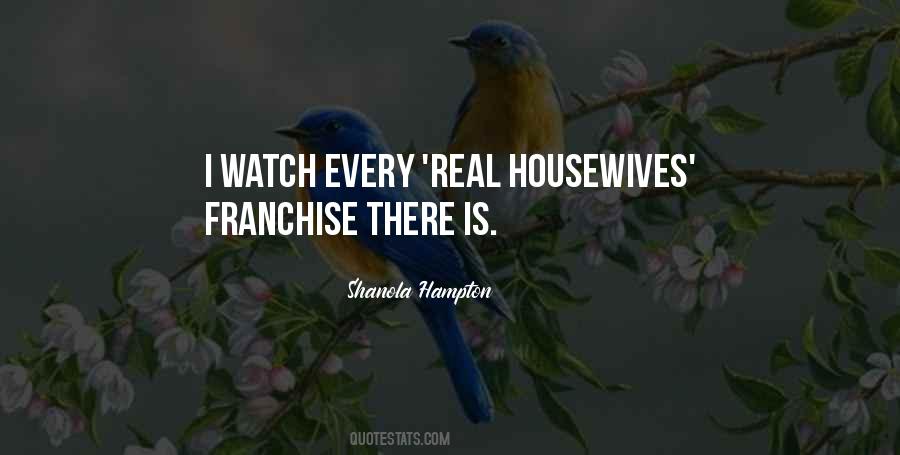 Real Housewives Quotes #242146