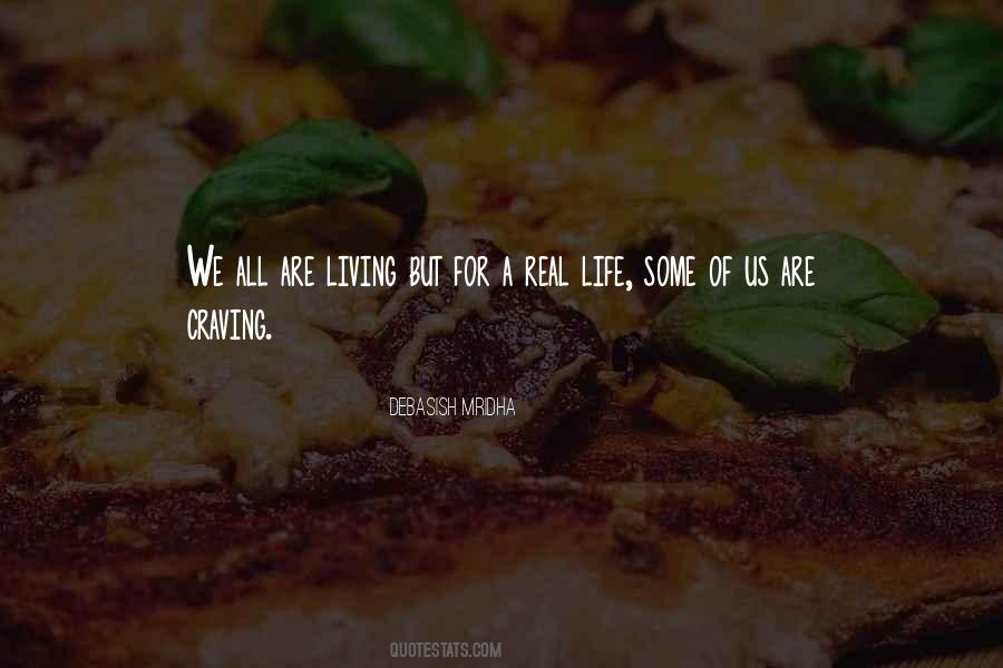 Real Life Happiness Quotes #439668