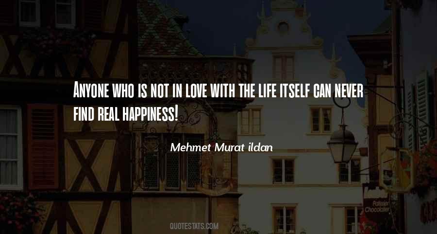 Real Life Happiness Quotes #884326